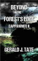 Beyond the Forest's Edge - Cappawhite II