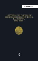 Letters and Papers of Professor Sir John Knox Laughton, 1830-1915