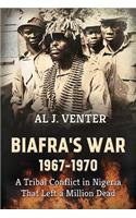 Biafra'S War 1967-1970