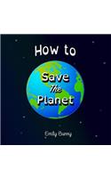 How to Save the Planet