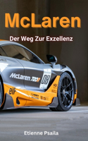 Mclaren: Der Weg Zur Exzellenz