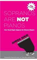 Sopranos Are Not Pianos