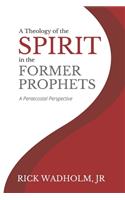 Theology of the Spirit in the Former Prophets