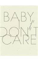 Baby, I Don't Care