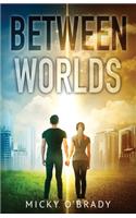 Between Worlds