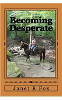 Becoming Desperate