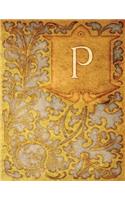 Monogram "P" Sketchbook: Blank Art Pad Notebook Journal(16 Monogram Nouveauone 150 Sketch)