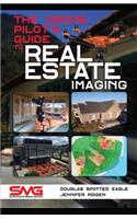 The Drone Pilot's Guide to Real Estate Imaging