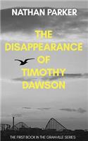 The Disappearance of Timothy Dawson: The Granville Series Book 1(1 The Granville)