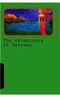 The Adventures of Tetyana