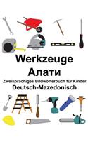 Deutsch-Mazedonisch Werkzeuge Zweisprachiges Bildwörterbuch für Kinder