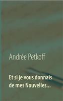 Et si je vous donnais de mes Nouvelles...