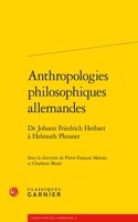 Anthropologies Philosophiques Allemandes