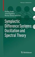 Symplectic Difference Systems: Oscillation and Spectral Theory