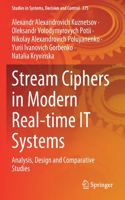 Stream Ciphers in Modern Real-time IT Systems