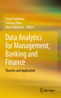 Data Analytics for Management, Banking and Finance: Theories and Application