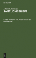 Briefe aus den Jahren 1805 bis 1807 (Nr. 1066-1336)