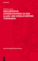 Geochemische Untersuchungen an Den Alaun- Und Kieselschiefern Thüringens