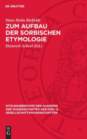 Zum Aufbau der sorbischen Etymologie