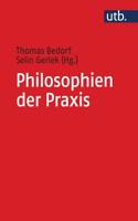 Philosophien Der Praxis