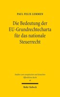 Die Bedeutung Der Eu-Grundrechtecharta Fur Das Nationale Steuerrecht