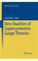 New Dualities of Supersymmetric Gauge Theories