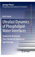 Ultrafast Dynamics of Phospholipid-Water Interfaces: Studied by Nonlinear Time-Resolved Vibrational Spectroscopy