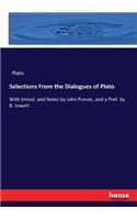 Selections From the Dialogues of Plato: With Introd. and Notes by John Purves, and a Pref. by B. Jowett