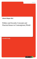 Politics and Security. Concepts and Practical Issues in Contemporary World