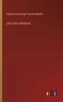 ¡Una chica alemana!