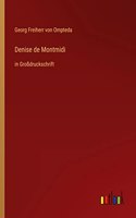 Denise de Montmidi: in Großdruckschrift