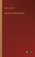 Metrik der Griechen und Römer