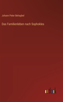 Familienleben nach Sophokles