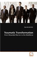 Traumatic Transformation