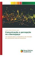 Comunicacao E Percepcao No Ciberespaco