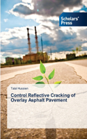 Control Reflective Cracking of Overlay Asphalt Pavement