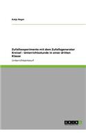 Zufallsexperimente mit dem Zufallsgenerator Kreisel - Unterrichtsstunde in einer dritten Klasse: (German)