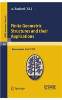 Finite Geometric Structures and Their Applications: Lectures Given at a Summer School of the Centro Internazionale Matematico Estivo (C.I.M.E.) Held in Bressanone (Bolzano), Italy, June 18-27, 1972
