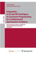Integration of AI and OR Techniques in Constraint Programming for Combinatorial Optimization Problems