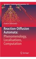 Reaction-Diffusion Automata: Phenomenology, Localisations, Computation