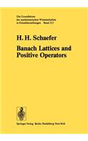 Banach Lattices and Positive Operators