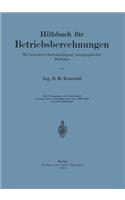 Hilfsbuch Für Betriebsberechnungen: Mit Besonderer Berücksichtigung Nomographischer Methoden