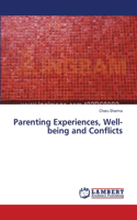 Parenting Experiences, Well-being and Conflicts