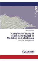 Comparison Study of T-spline and NURBS in Modeling and Machining