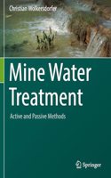 Mine Water Treatment - Active and Passive Methods