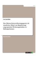 Mietrechtsnovellierungsgesetz als staatliches Mittel zur Regulierung angespannter Wohnungsmärkte in Ballungsräumen