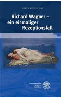 Richard Wagner - Ein Einmaliger Rezeptionsfall