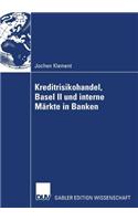 Kreditrisikohandel, Basel II Und Interne Märkte in Banken