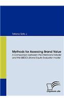 Methods for Assessing Brand Value. A Comparison between the Interbrand Model and the BBDO's Brand Equity Evaluator model