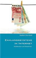 Zahlungssysteme im Internet: Marktüberblick und Perspektiven(German)